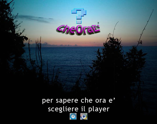 per sapere che ora &egrave; scegliere il player
